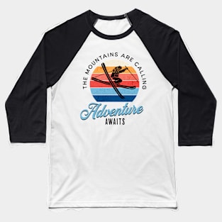 The Mountains are Calling. Baseball T-Shirt